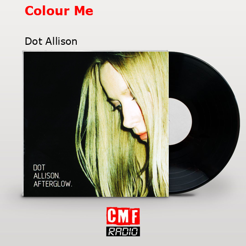Colour Me – Dot Allison