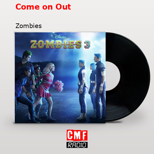 Come on Out – Zombies