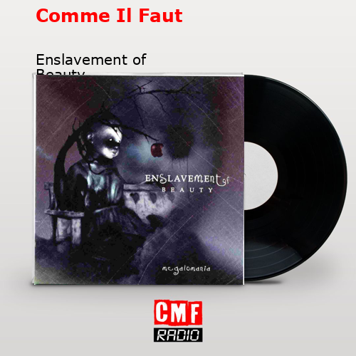 Comme Il Faut – Enslavement of Beauty