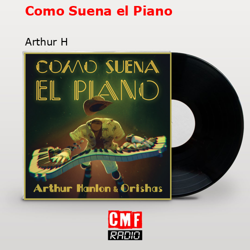 Como Suena el Piano – Arthur H