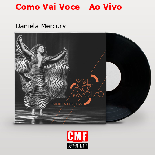 final cover Como Vai Voce Ao Vivo Daniela Mercury