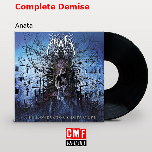 Complete Demise – Anata