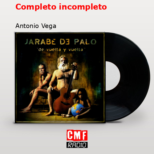 Completo incompleto – Antonio Vega
