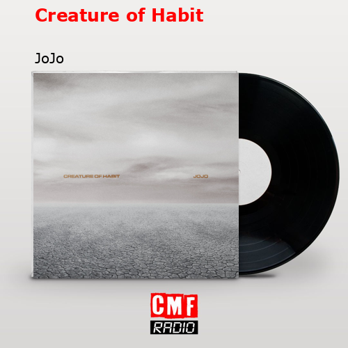 Creature of Habit – JoJo