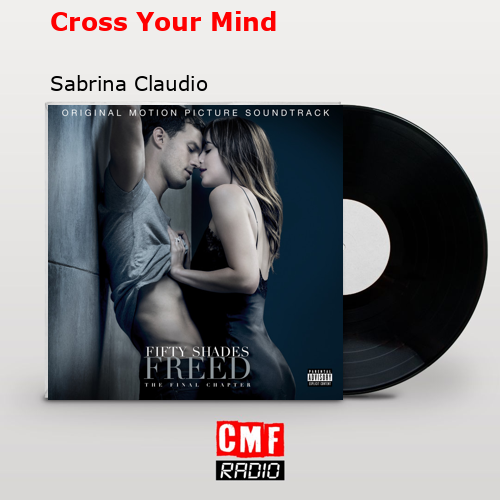 Cross Your Mind – Sabrina Claudio