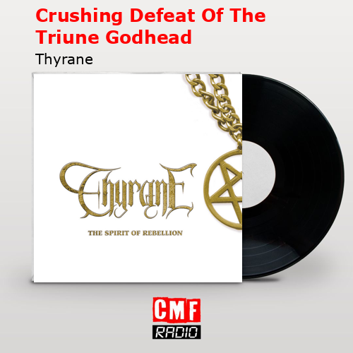 Crushing Defeat Of The Triune Godhead – Thyrane