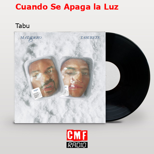 Cuando Se Apaga la Luz – Tabu