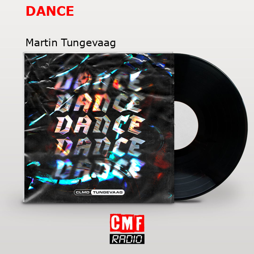DANCE – Martin Tungevaag