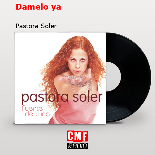 final cover Damelo ya Pastora Soler
