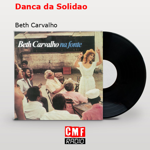 Danca da Solidao – Beth Carvalho