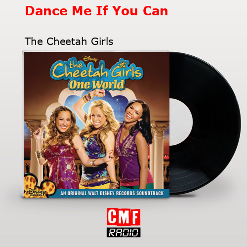 Dance Me If You Can – The Cheetah Girls