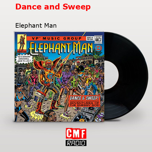 Dance and Sweep – Elephant Man