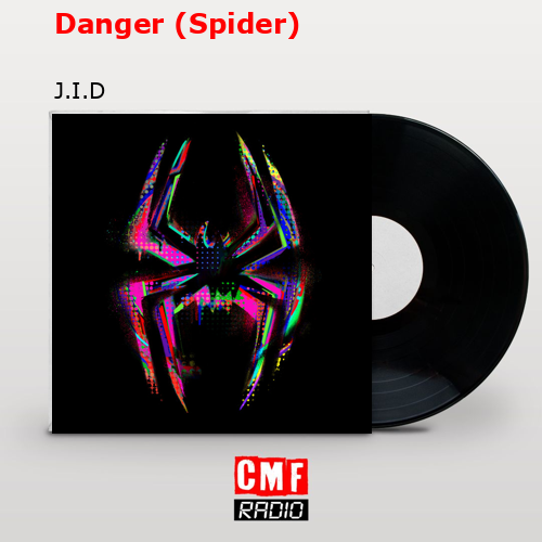 Danger (Spider) – J.I.D
