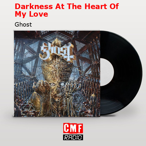 final cover Darkness At The Heart Of My Love Ghost