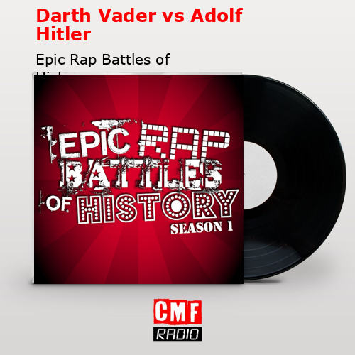 Darth Vader vs Adolf Hitler – Epic Rap Battles of History