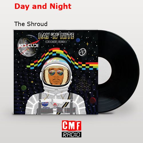 Day and Night – The Shroud