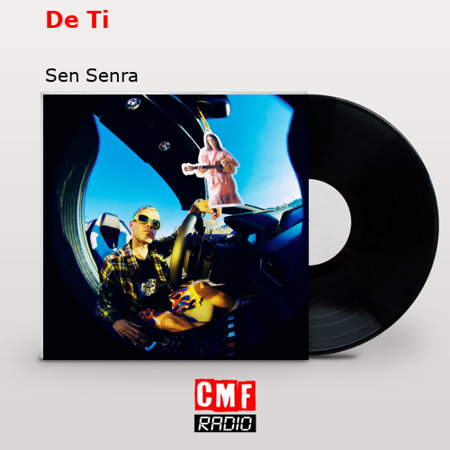 De Ti – Sen Senra