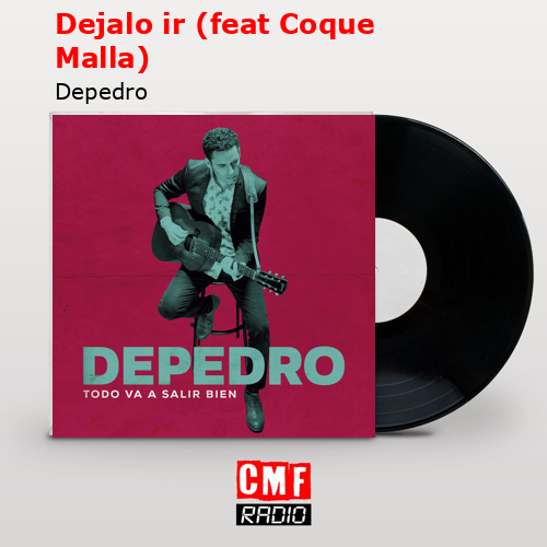 Dejalo ir (feat Coque Malla) – Depedro