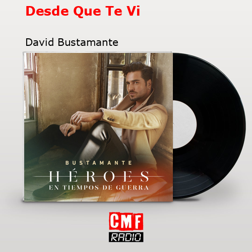 Desde Que Te Vi – David Bustamante