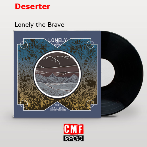 Deserter – Lonely the Brave