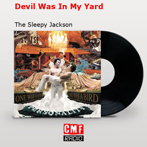 final cover Devil Was In My Yard The Sleepy Jackson
