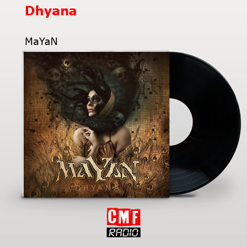 Dhyana – MaYaN
