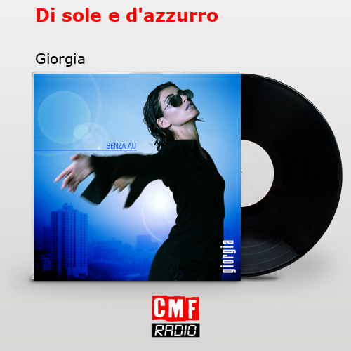 Di sole e d’azzurro – Giorgia