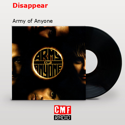 Disappear – Army of Anyone
