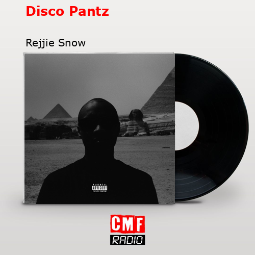 Disco Pantz – Rejjie Snow