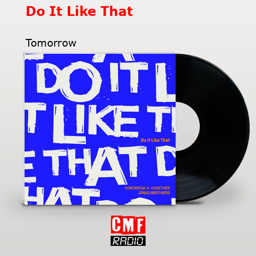 Do It Like That – Tomorrow