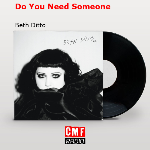 final cover Do You Need Someone Beth Ditto 1