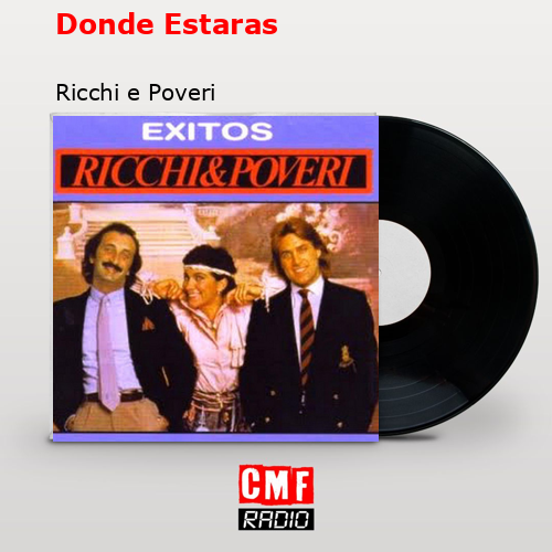 Donde Estaras – Ricchi e Poveri
