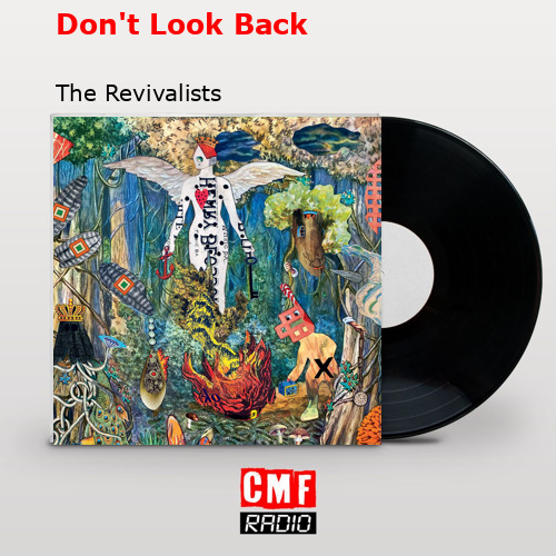 Don’t Look Back – The Revivalists