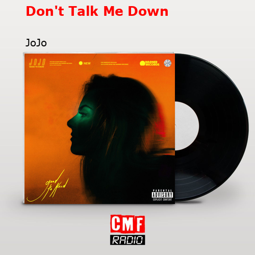 Don’t Talk Me Down – JoJo
