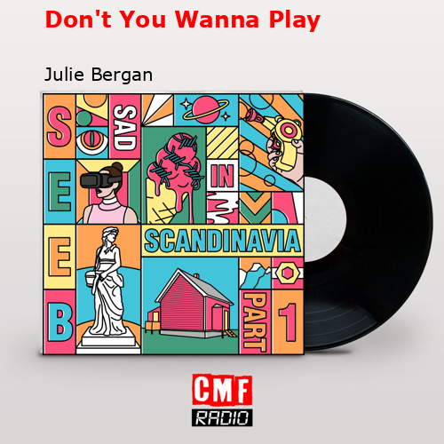 final cover Dont You Wanna Play Julie Bergan