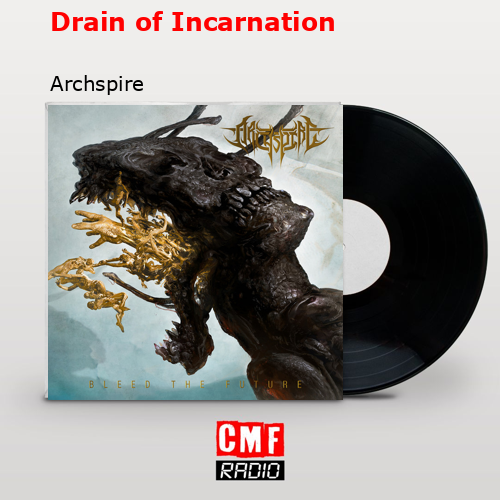 Drain of Incarnation – Archspire