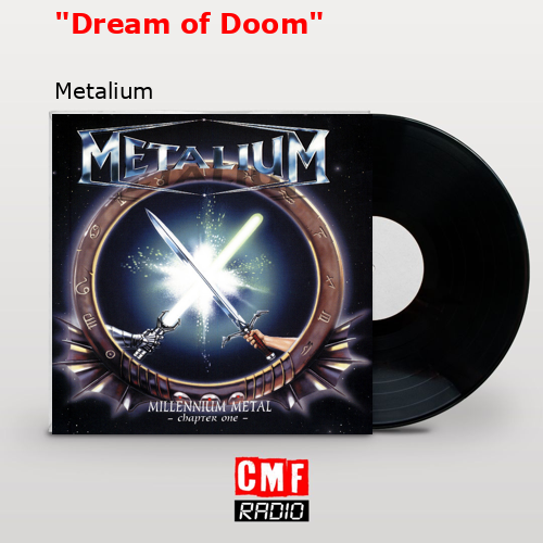 «Dream of Doom» – Metalium