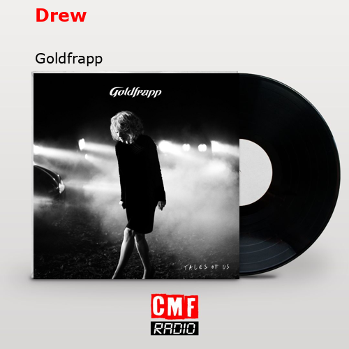 Drew – Goldfrapp