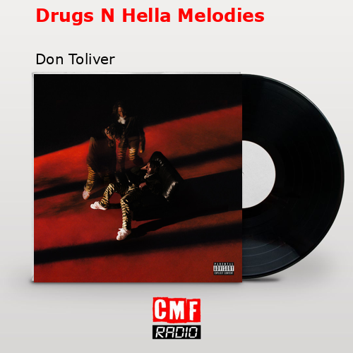 Drugs N Hella Melodies – Don Toliver