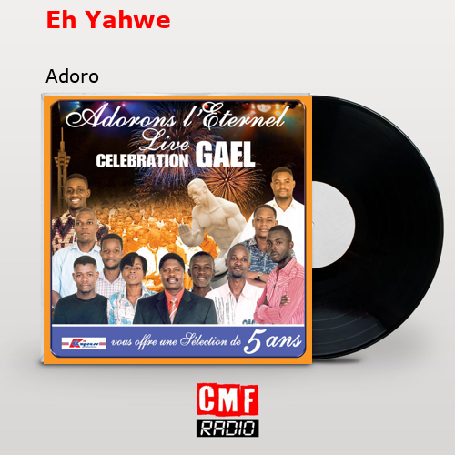 Eh Yahwe – Adoro