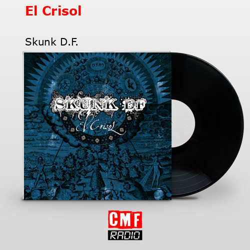 El Crisol – Skunk D.F.