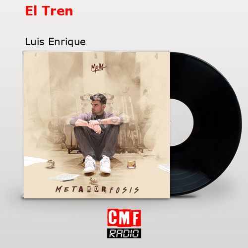 El Tren – Luis Enrique