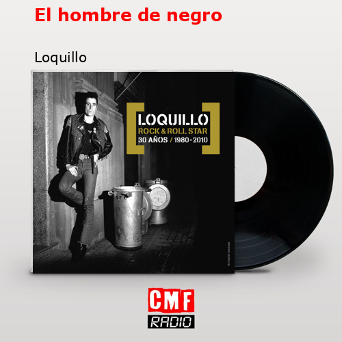 El hombre de negro – Loquillo