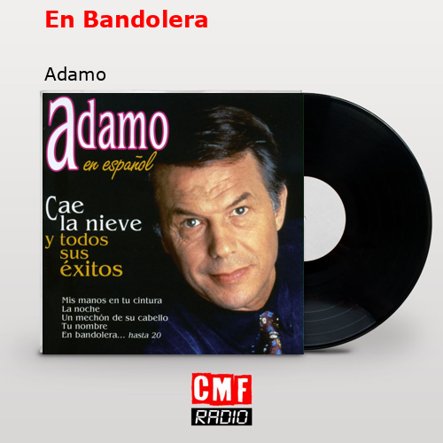 En Bandolera – Adamo