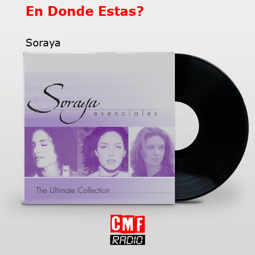 En Donde Estas? – Soraya
