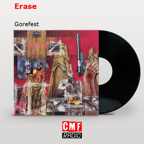 Erase – Gorefest