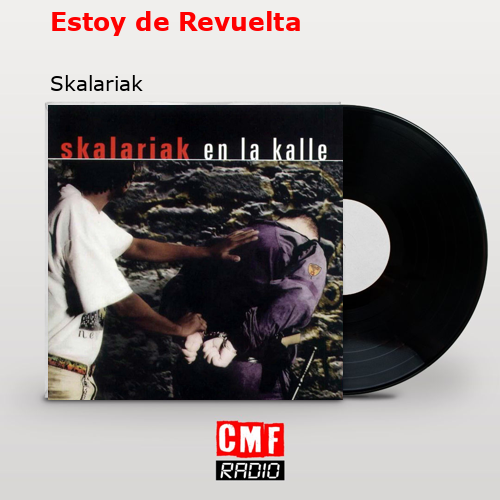 Estoy de Revuelta – Skalariak