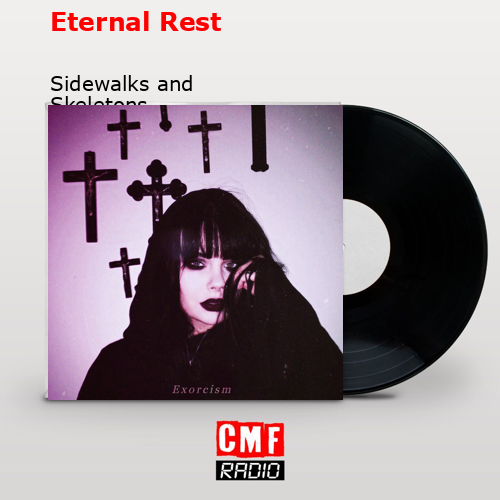 Eternal Rest – Sidewalks and Skeletons