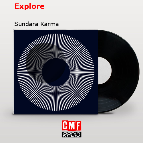 La Historia Y El Significado De La Canción 'Explore - Sundara Karma