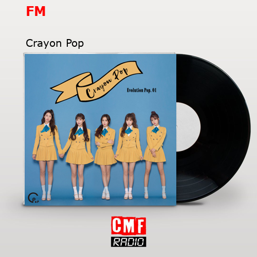 FM – Crayon Pop
